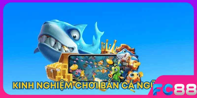 Kinh nghiệm bắn cá ngũ long luôn thắng
