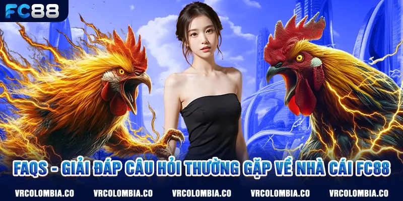 FAQs - Giải đáp câu hỏi thường gặp về nhà cái FC88